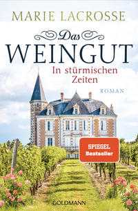 Das Weingut. In stürmischen Zeiten