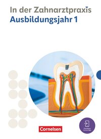 Zahnmedizinische Fachangestellte - Ausgabe 2023 - 1. Ausbildungsjahr