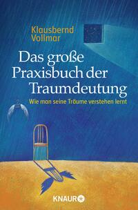 Das große Praxisbuch der Traumdeutung