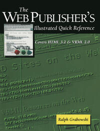 The Web Publisher’s Illustrated Quick Reference