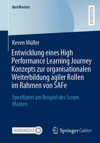 Entwicklung eines High Performance Learning Journey Konzepts zur organisationalen Weiterbildung agiler Rollen im Rahmen von SAFe