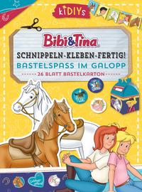 Schnippeln – Kleben – Fertig! Bibi & Tina - Bastelspaß im Galopp