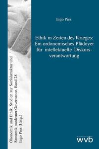 Ethik in Zeiten des Krieges: Ein ordonomisches Plädoyer für intellektuelle Diskurs­verantwortung