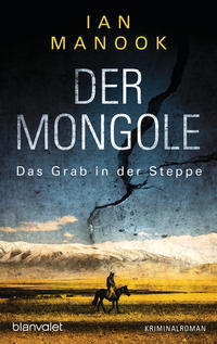 Der Mongole - Das Grab in der Steppe