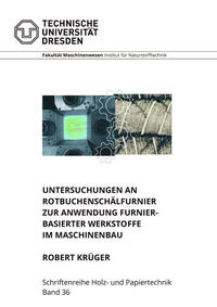 Untersuchungen an Rotbuchenschälfurnier zur Anwendung furnierbasierter Werkstoffe im Maschinenbau