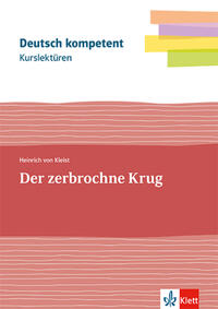 Kurslektüre Heinrich von Kleist: Der zerbrochne Krug