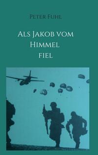 Als Jakob vom Himmel fiel