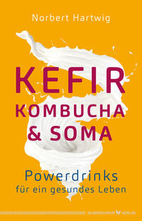 Kefir, Kombucha & Soma