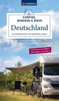 KOMPASS Camping, Wandern & Biken Deutschland – 50 Campingplätze zum Wandern und Biken