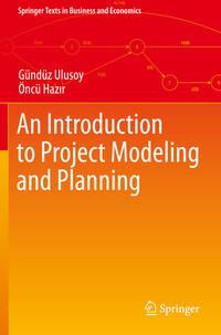 An Introduction to Project Modeling and Planning