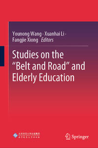 Studies on the “Belt and Road” and Elderly Education