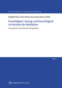 Freiwilligkeit, Zwang und Gerechtigkeit im Kontext der Mediation