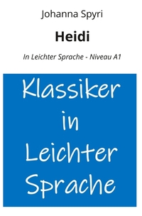 Heidi: In Leichter Sprache - Niveau A1