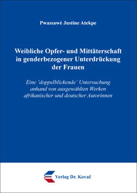 Weibliche Opfer- und Mittäterschaft in genderbezogener Unterdrückung der Frauen