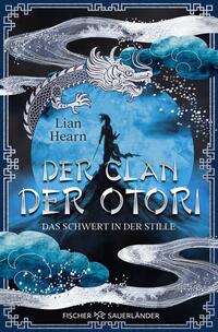 Der Clan der Otori. Das Schwert in der Stille