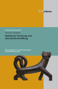 Historische Forschung und Geschichtsvermittlung