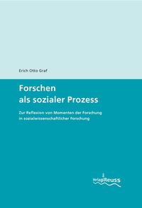 Forschen als sozialer Prozess