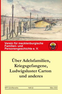 Über Adelsfamilien, Kriegsgefangene, Ludwigsluster Carton und anderes