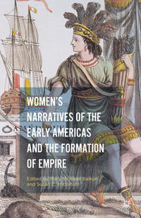 Women’s Narratives of the Early Americas and the Formation of Empire