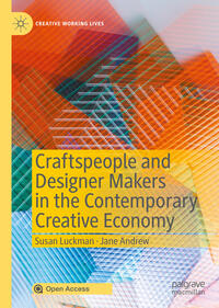 Craftspeople and Designer Makers in the Contemporary Creative Economy