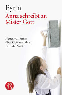 Anna schreibt an Mister Gott