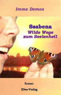 Ssabena, das Buch, Wilde Wege zum Seelenheil