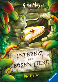 Internat der bösen Tiere, Band 3 - Die Reise