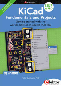 KiCad Like A Pro – Fundamentals and Projects