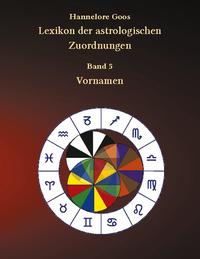 Lexikon der astrologischen Zuordnungen Band 5