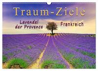 Traum-Ziele - Lavendel der Provence, Frankreich (Wandkalender 2025 DIN A3 quer), CALVENDO Monatskalender