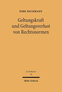 Geltungskraft und Geltungsverlust von Rechtsnormen