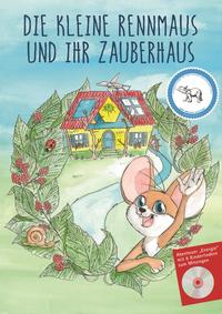 Die kleine Rennmaus und ihr Zauberhaus