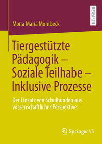 Tiergestützte Pädagogik – Soziale Teilhabe – Inklusive Prozesse