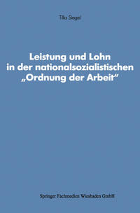 Leistung und Lohn in der nationalsozialistischen „Ordnung der Arbeit“