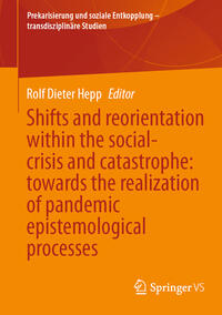 Shifts and reorientation within the social-crisis and catastrophe: towards the realization of pandemic epistemological processes