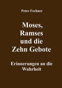 Moses, Ramses und die Zehn Gebote