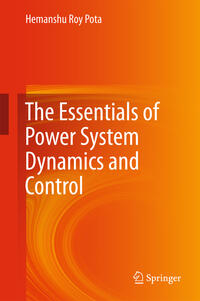 The Essentials of Power System Dynamics and Control