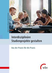 Interdisziplinäre Studienprojekte gestalten