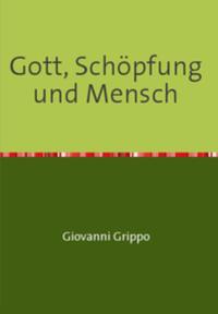 Gott, Schöpfung und Mensch