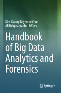 Handbook of Big Data Analytics and Forensics