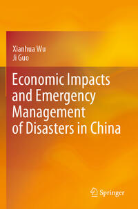 Economic Impacts and Emergency Management of Disasters in China