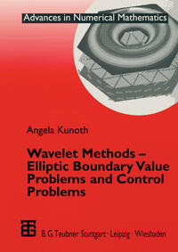 Wavelet Methods — Elliptic Boundary Value Problems and Control Problems