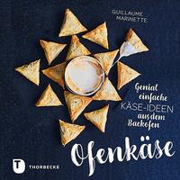 Ofenkäse – Genial einfache Käse-Ideen aus dem Backofen