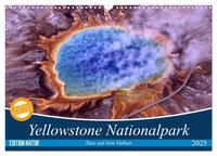 Yellowstone Nationalpark. Tanz auf dem Vulkan (Wandkalender 2025 DIN A3 quer), CALVENDO Monatskalender