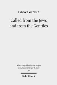 Called from the Jews and from the Gentiles