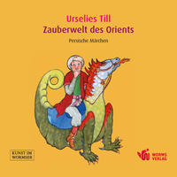 Zauberwelt des Orients – Persische Märchen