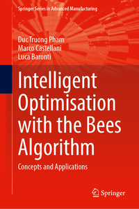 Intelligent Optimisation with the Bees Algorithm