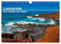 Lanzarote - Die Farben der Natur (Wandkalender 2025 DIN A4 quer), CALVENDO Monatskalender