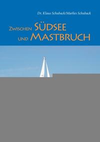 Zwischen Südsee und Mastbruch