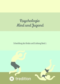 Psychologie Kind und Jugend